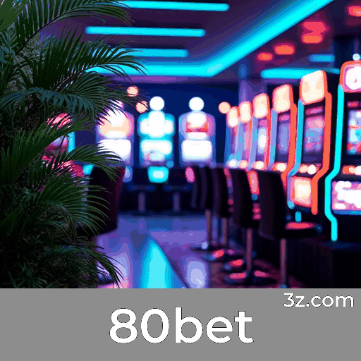 80bet Casino: A Nova Experiência de Interação Social